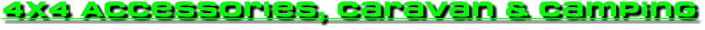 4x4 Accessories, Caravan & Camping